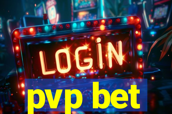 pvp bet